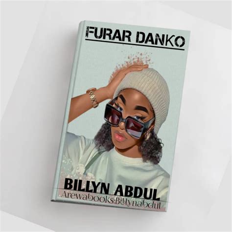 littafin kwarata|Billyn Abdul hausa novels .
